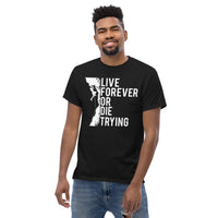 Load image into Gallery viewer, Live forever or die trying, Men&#39;s T-Shirt

