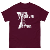 Load image into Gallery viewer, Live forever or die trying, Men&#39;s T-Shirt
