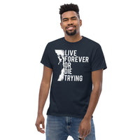 Load image into Gallery viewer, Live forever or die trying, Men&#39;s T-Shirt
