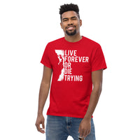 Load image into Gallery viewer, Live forever or die trying, Men&#39;s T-Shirt
