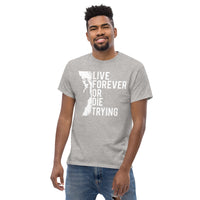 Load image into Gallery viewer, Live forever or die trying, Men&#39;s T-Shirt
