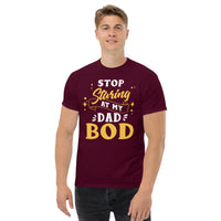 Load image into Gallery viewer, Stop staring at my Dad bod, Men&#39;s T-Shirt
