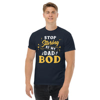Load image into Gallery viewer, Stop staring at my Dad bod, Men&#39;s T-Shirt
