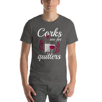 Load image into Gallery viewer, Corks are for quitters, Unisex t-shirt
