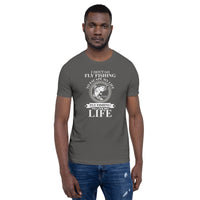 Load image into Gallery viewer, I don’t go fly fishing to escape my life. I go fly fishing to live my life, Unisex t-shirt
