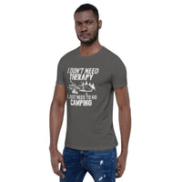 Load image into Gallery viewer, I don&#39;t need therapy, I just need to go camping, Unisex t-shirt
