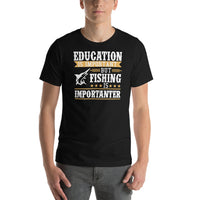 Load image into Gallery viewer, Education is important but fishing is importaner, Unisex t-shirt
