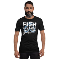Load image into Gallery viewer, Fish because you can, Unisex t-shirt
