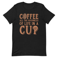 Load image into Gallery viewer, Coffee, all the goodness of life in a cup, Unisex t-shirt
