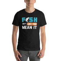 Load image into Gallery viewer, Fish like you mean it, Unisex t-shirt
