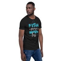 Load image into Gallery viewer, Fish more, work less, Unisex t-shirt
