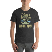 Load image into Gallery viewer, I learn something every time I go into the mountains, Unisex t-shirt
