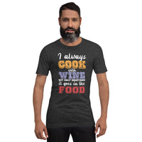 Load image into Gallery viewer, I always cook with wine, Unisex t-shirt
