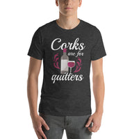 Load image into Gallery viewer, Corks are for quitters, Unisex t-shirt
