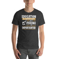 Load image into Gallery viewer, Education is important but fishing is importaner, Unisex t-shirt
