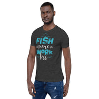 Load image into Gallery viewer, Fish more, work less, Unisex t-shirt
