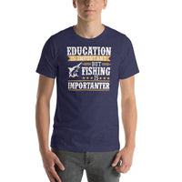 Load image into Gallery viewer, Education is important but fishing is importaner, Unisex t-shirt
