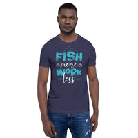 Load image into Gallery viewer, Fish more, work less, Unisex t-shirt
