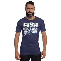 Load image into Gallery viewer, Fish because you can, Unisex t-shirt
