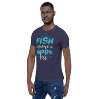 Load image into Gallery viewer, Fish more, work less, Unisex t-shirt
