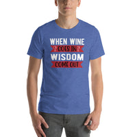 Load image into Gallery viewer, When wine goes in, wisdom comes out, Unisex t-shirt
