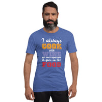 Load image into Gallery viewer, I always cook with wine, Unisex t-shirt
