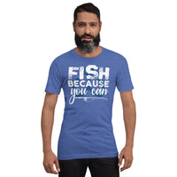 Load image into Gallery viewer, Fish because you can, Unisex t-shirt
