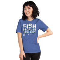 Load image into Gallery viewer, Fish because you can, Unisex t-shirt
