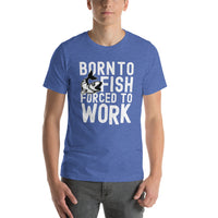Load image into Gallery viewer, Born to fish, forced to work, Unisex t-shirt
