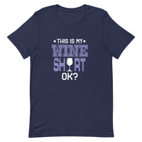 Load image into Gallery viewer, This is my wine shirt, ok? Unisex t-shirt
