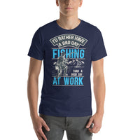 Load image into Gallery viewer, I’d rather have a bad day fishing, than a good day at work, Unisex t-shirt
