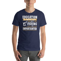 Load image into Gallery viewer, Education is important but fishing is importaner, Unisex t-shirt
