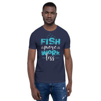 Load image into Gallery viewer, Fish more, work less, Unisex t-shirt
