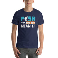Load image into Gallery viewer, Fish like you mean it, Unisex t-shirt
