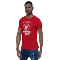 Load image into Gallery viewer, I don’t go fly fishing to escape my life. I go fly fishing to live my life, Unisex t-shirt
