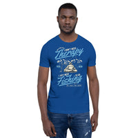 Load image into Gallery viewer, I don&#39;t need therapy, I just need to go fishing, Unisex t-shirt
