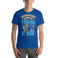 Load image into Gallery viewer, I’d rather have a bad day fishing, than a good day at work, Unisex t-shirt
