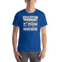 Load image into Gallery viewer, Education is important but fishing is importaner, Unisex t-shirt
