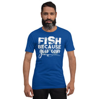 Load image into Gallery viewer, Fish because you can, Unisex t-shirt
