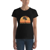 Load image into Gallery viewer, Another day in paradise Women&#39;s T-Shirt
