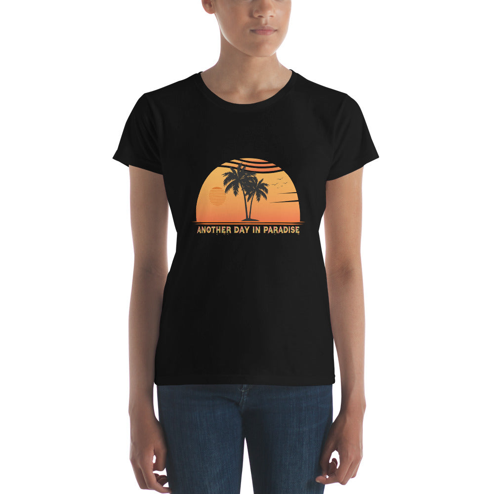 Another day in paradise Women's T-Shirt