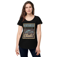 Load image into Gallery viewer, The best view comes after the hardest climb, Women’s round neck tee
