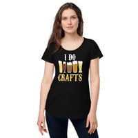 Load image into Gallery viewer, I do crafts. Women’s round neck tee
