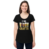 Load image into Gallery viewer, I do crafts. Women’s round neck tee
