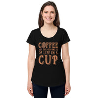 Load image into Gallery viewer, Coffee, all the goodness of life in a cup, Women’s round neck tee
