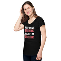 Load image into Gallery viewer, When wine goes in, wisdom comes out, Women’s round neck tee
