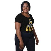 Load image into Gallery viewer, I am just here for the beer, Women’s round neck tee
