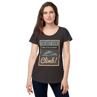 Load image into Gallery viewer, The best view comes after the hardest climb, Women’s round neck tee
