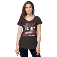 Load image into Gallery viewer, Wine is like duct tape, it fixes everything, Women’s round neck tee
