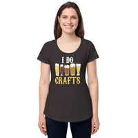 Load image into Gallery viewer, I do crafts. Women’s round neck tee
